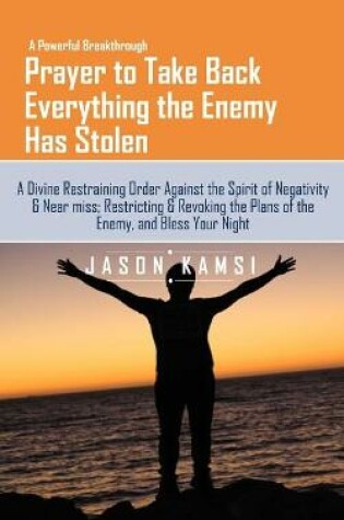 Cover of A Powerful Breakthrough Prayer to Take Back Everything the Enemy Has Stolen