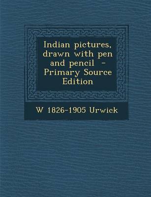 Book cover for Indian Pictures, Drawn with Pen and Pencil