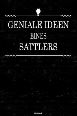 Book cover for Geniale Ideen eines Sattlers Notizbuch