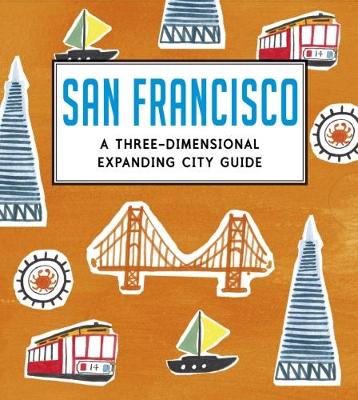 Book cover for San Francisco: A Three-Dimensional Expanding City Guide