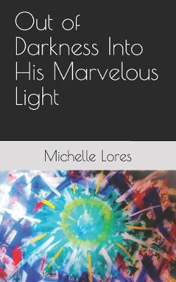 Book cover for Out of Darkness Into His Marvelous Light