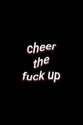 Book cover for cheer the fuck up