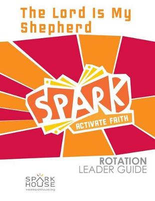 Book cover for Spark Rotation Leader Guide the Lord Is My Shepherd