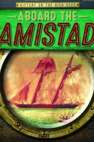 Cover of Aboard the Amistad