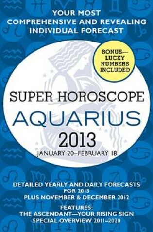 Cover of Aquarius (Super Horoscopes 2013)