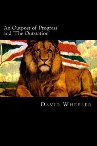 Cover of 'An Outpost of Progress' and 'The Outstation'