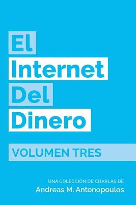 Book cover for El Internet del Dinero Volumen Tres