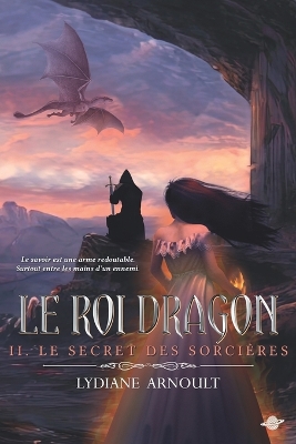 Book cover for Le Roi dragon Tome 2 Le Secret des sorcières