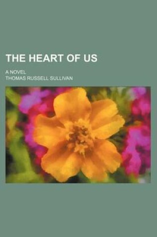 Cover of The Heart of Us; A Novel