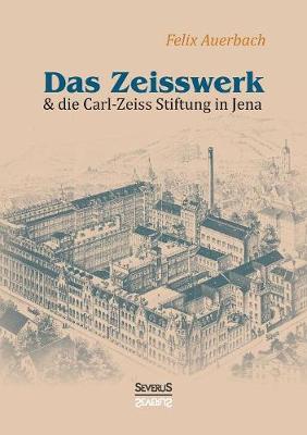 Book cover for Das Zeisswerk und die Carl-Zeiss-Stiftung in Jena