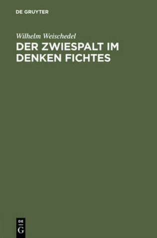 Cover of Der Zwiespalt im Denken Fichtes