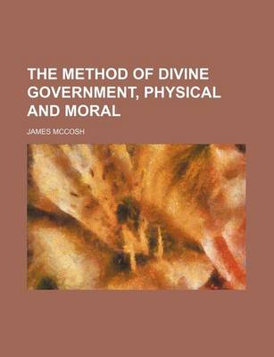 Book cover for The Method of Divine Government, Physical and Moral