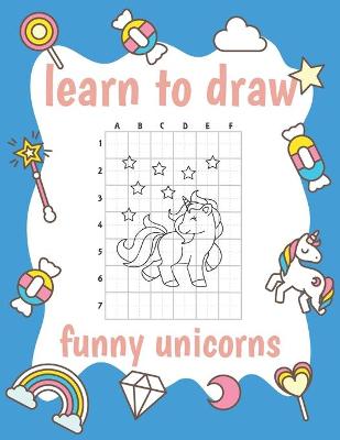 Book cover for learn to draw funny unicorns