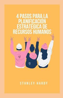 Book cover for 4 pasos para la planificación estratégica de recursos humanos