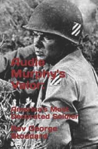 Cover of Audie Murphy's Valor