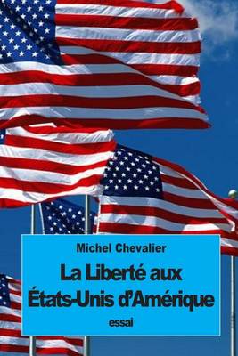 Book cover for La Liberte aux Etats-Unis d'Amerique