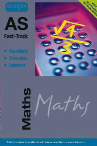 Cover of AS Fast-Track (A level Maths)