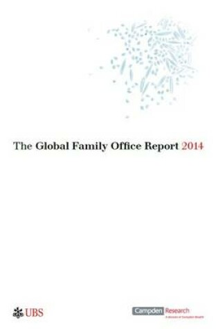 Cover of The Global Family Office Report 2014