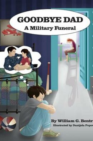Cover of Goodbye Dad, A Military Funeral