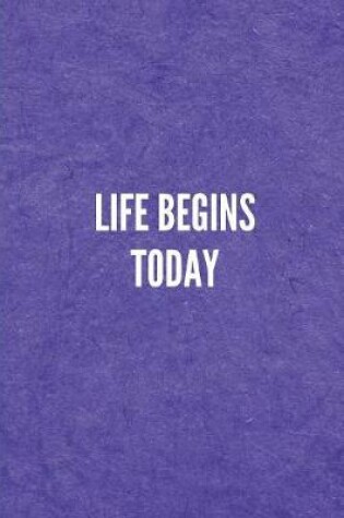 Cover of Life Begins Today