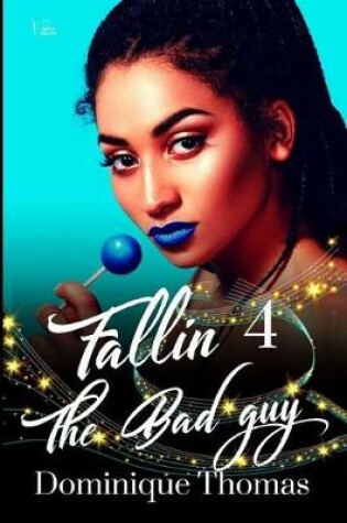 Cover of Fallin 4 The Bad Guy