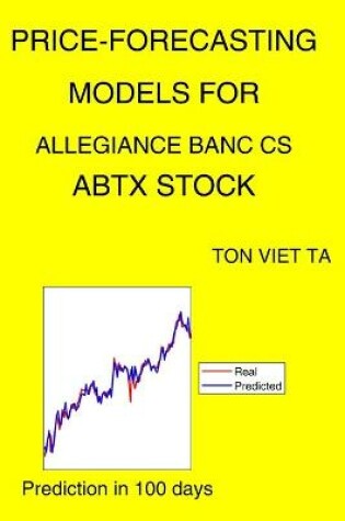 Cover of Price-Forecasting Models for Allegiance Banc CS ABTX Stock