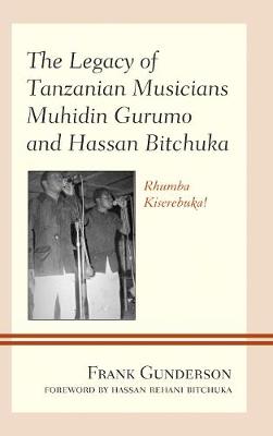 Book cover for The Legacy of Tanzanian Musicians Muhidin Gurumo and Hassan Bitchuka