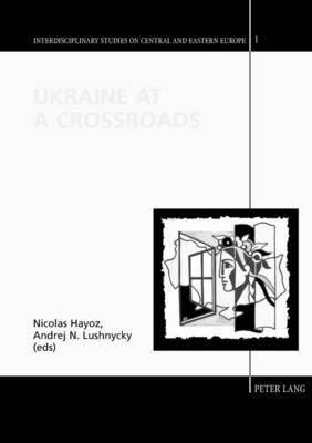 Cover of Ukraine at a Crossroads