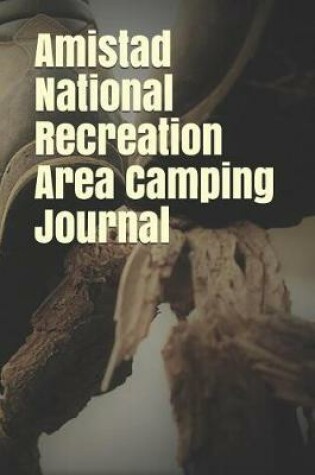 Cover of Amistad National Recreation Area Camping Journal