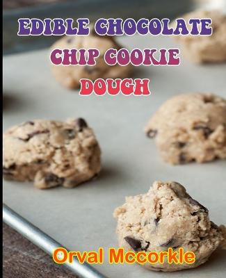 Book cover for Edible Chocolate Chip Cookie Dough