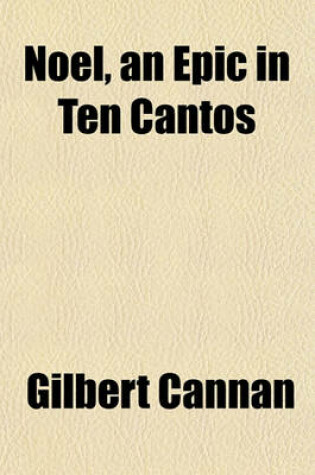 Cover of Noel, an Epic in Ten Cantos