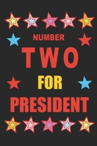 Cover of Number Two for President