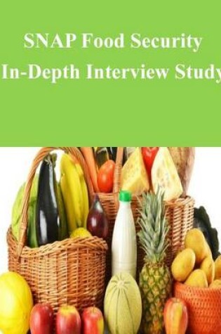 Cover of SNAP Food Security In-Depth Interview Study