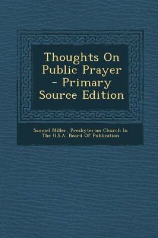 Cover of Thoughts on Public Prayer - Primary Source Edition