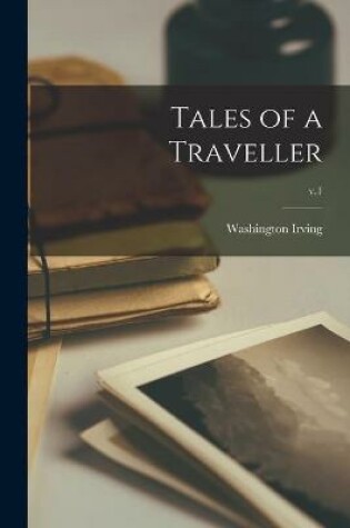 Cover of Tales of a Traveller; v.1