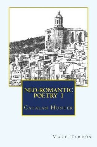 Cover of NEO-ROMANTIC POETRY Vol.I. Catalan Hunter