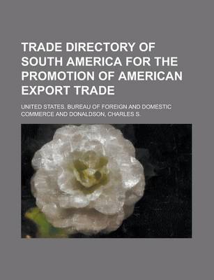 Book cover for Trade Directory of South America for the Promotion of American Export Trade