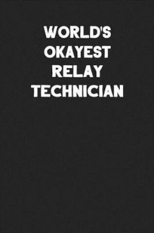 Cover of World's Okayest Relay Technician