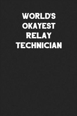 Book cover for World's Okayest Relay Technician