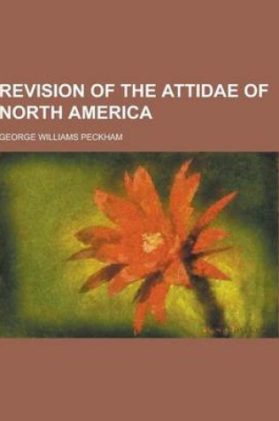 Cover of Revision of the Attidae of North America