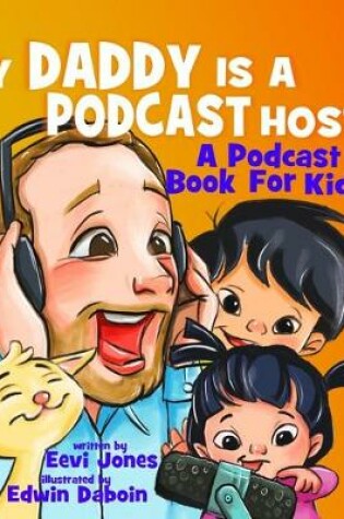 Cover of My Daddy Is A Podcast Host