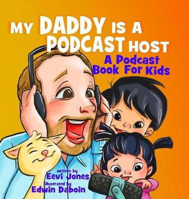 Book cover for My Daddy Is A Podcast Host