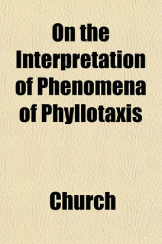 Cover of On the Interpretation of Phenomena of Phyllotaxis