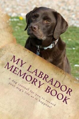 Cover of My Labrador Memory Book