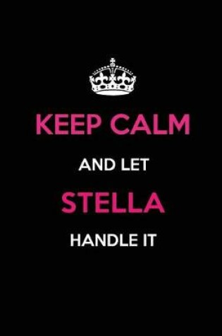 Cover of Keep Calm and Let Stella Handle It