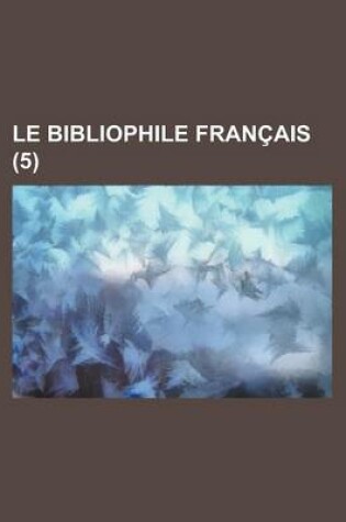 Cover of Le Bibliophile Francais (5)