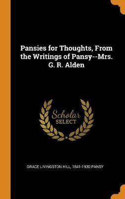 Book cover for Pansies for Thoughts, from the Writings of Pansy--Mrs. G. R. Alden