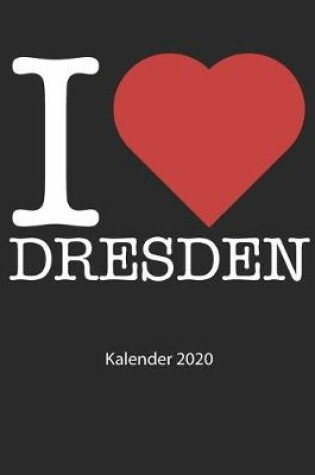 Cover of I love Dresden Kalender 2020