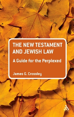 Cover of The New Testament and Jewish Law: A Guide for the Perplexed