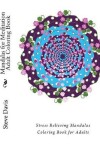 Book cover for Mandalas for Meditation Adult Coloring Book